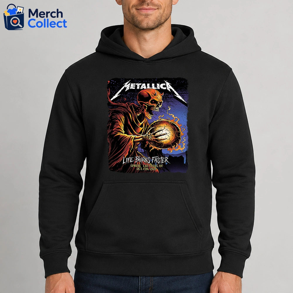 Metallica Life Burns Faster October 15 2026 Sphere Las Vegas T-Shirt featuring Brandon Heart Flaming Orb Reaper artwork with a horned skeleton holding a burning cracked orb on the front.